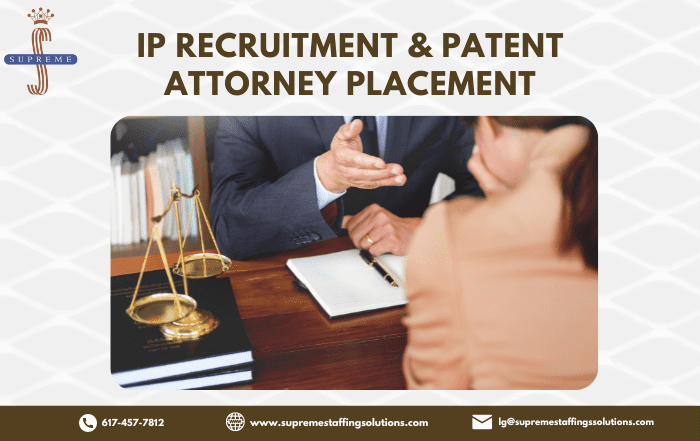 IP recruitment and patent Attorney